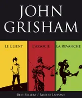 Trois romans de John Grisham : L'Associé, Le Client et La Revanche