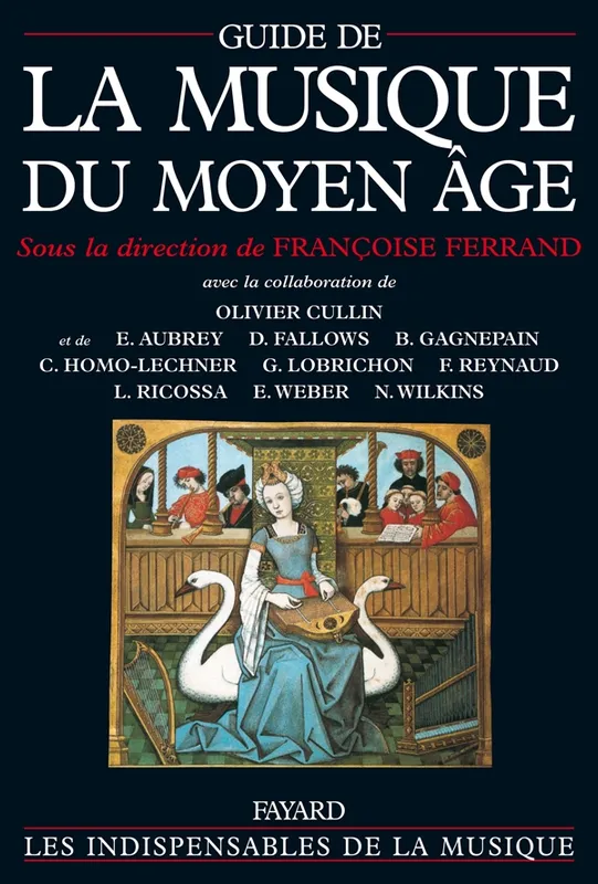 Guide de la musique du moyen âge Françoise Ferrand