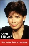 Anne Sinclair, Une femme dans la tourmente
