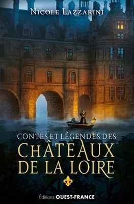 Contes et Légendes des Châteaux Loire