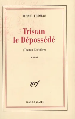 Tristan le dépossédé, Tristan Corbière