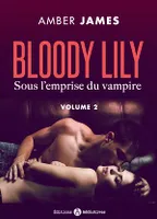 Bloody Lily - Sous l'emprise du vampire - 2