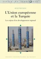 L' Union européenne et la Turquie, Les enjeux d'un développement régional