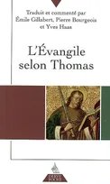 L'évangile selon Thomas, présentation, traduction et commentaires de Émile Gillabert, Pierre Bourgeois, Yves Haas
