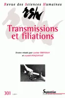 Revue des Sciences Humaines n°301/janvier - mars 2011, Transmissions et filiations