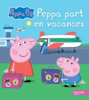 Peppa Pig, Peppa / Peppa part en vacances