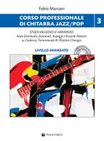 Corso Professionale di Chitarra Jazz/Pop Vol. 3, Livello Avanzato - Studi melodici e armonici