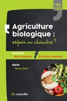 Agriculture biologique, Espoir ou chimère ?