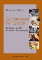 Le Complexe de Cyrano, La Langue Parlee dans les Films Français