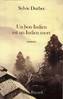 Un bon Indien est un Indien mort, roman