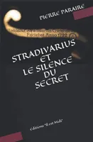 Le silence du secret, STRADIVARIUS ET LE SILENCE DU SECRET