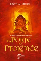 La Porte de Ptolémée, La Trilogie de Bartiméus - tome 3