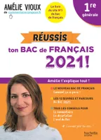 Réussis ton bac de français 2021 ! / 1re générale : Amélie t'explique tout !