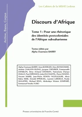 1, Discours d'Afrique, Tome 1 : Pour une rhétorique des identités postcoloniales d'Afrique subsaharienne
