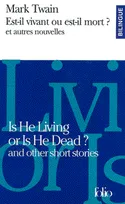 Est-il vivant ou est-il mort ? et autres nouvelles/Is He Living or Is He Dead ? and other short stories, and other short stories