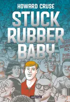 Stuck rubber baby, Un monde de différence