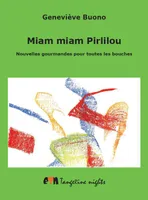 Miam miam Pirlilou, Nouvelles gourmandes pour toutes les bouches