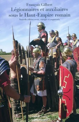 Légionnaires et auxiliaires du Haut Empire romain