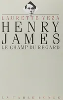 Henry James, Le Champ du regard