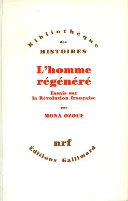 L'Homme régénéré, Essais sur la Révolution française
