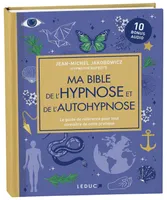 Ma bible de l'hypnose et de l'autohypnose (édition luxe), Le guide de référence pour tout connaître de cette pratique