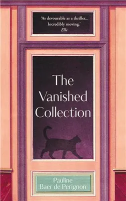 Pauline Baer de Perignon The Vanished Collection /anglais