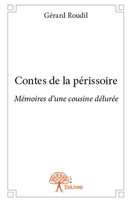 Contes de la périssoire, Mémoires d’une cousine délurée