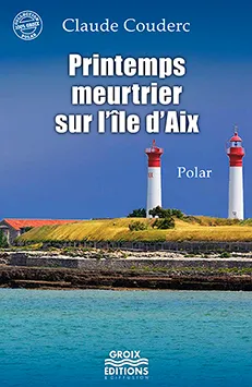 Printemps meurtrier sur l'île d'Aix