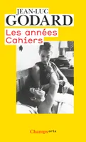 Godard par Godard, Les années Cahiers, Les années Cahiers, 1950 à 1959