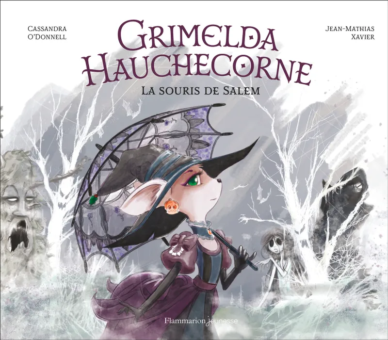Livres Jeunesse de 3 à 6 ans Albums Grimelda Hauchecorne, La souris de Salem Cassandra O'Donnell, Jean-Mathias Xavier
