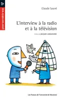 L'interview à la radio et à la télévision, Préface de Jacques Languirand