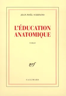 L'Éducation anatomique, roman