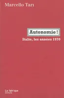 Autonomie !, Italie, les années 1970
