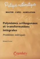 Polynômes orthogonaux  et transformations intégrales - Problèmes imbriqués, problèmes imbriqués