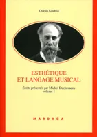 Ecrits, 1, Esthétique et langage musical, Volume 1, Esthétique et langage musical, Volume 1, Esthétique et langage musical