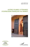 Autres plumes littéraires d'expression française au Maroc