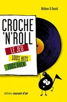 Croche'n'roll Le jeu 100% Hits, 100% Rock, le jeu, 100 % hits, 100 % rock