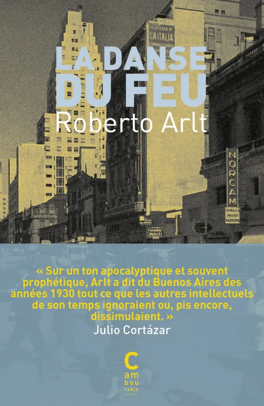 Livres Littérature et Essais littéraires Romans contemporains Etranger La danse du feu Roberto Arlt