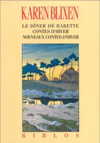 Le Dîner de Babette - Contes d'hiver - Nouveaux contes d'hiver