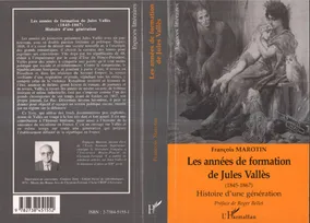 Les années de formation de Jules Vallès 1845-1867, Histoire d'une génération