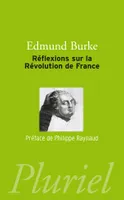 Réflexions sur la révolution de France, suivi d'un choix de textes de Burke sur la Révolution