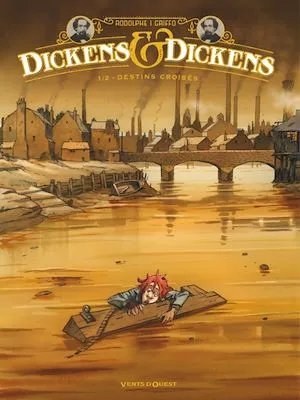 Dickens & Dickens - Tome 01, Destins croisés