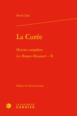 La Curée, oeuvres complètes - Les Rougon-Macquart, II