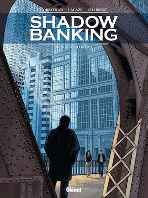 Shadow Banking - Tome 04, Hedge Fund Blues