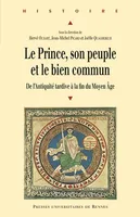 Le Prince, son peuple et le bien commun, De l'Antiquité tardive à la fin du Moyen Âge