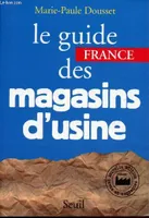 Le Guide France des magasins d'usine (2e édition)