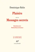 Plaisirs/Messages secrets, Entretiens avec Patricia Boyer de Latour
