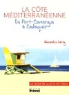 La côte méditerranéenne / de Port-Camargue à Cadaquès : le guide de la côte en tongs