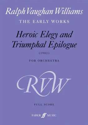 Heroic elegy; and Triumphal epilogue, For orchestra
