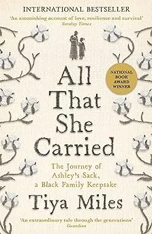 All That She Carried : Shortlisted for the Women's Prize for Non Fiction 2024
